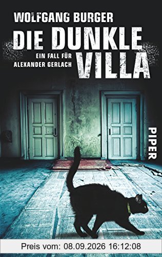 Die dunkle Villa: Ein Fall für Alexander Gerlach (Alexander-Gerlach-Reihe, Band 10)