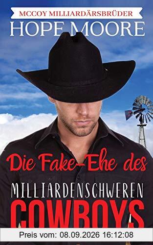 Die Fake-Ehe des milliardenschweren Cowboys (McCoy Milliardärsbrüder, Band 1)