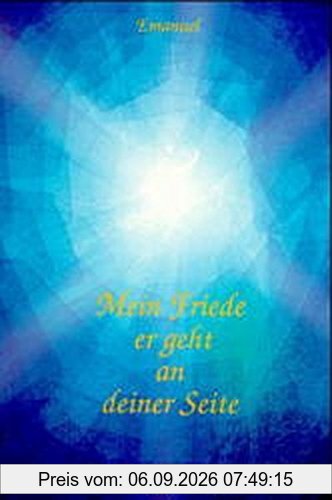 Mein Friede. Er geht an deiner Seite