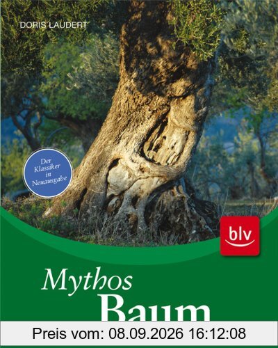 Mythos Baum: Geschichte · Brauchtum · 40 Baumporträts von Ahorn bis Zitrone. Der Klassiker in Neuausgabe