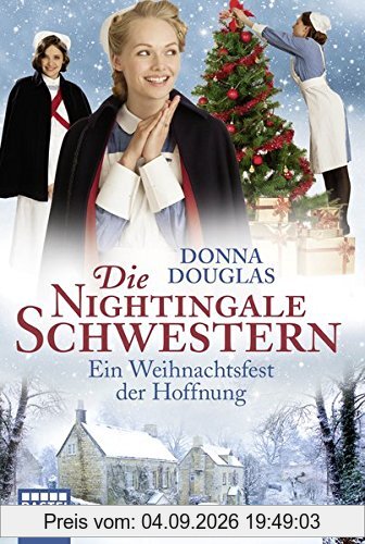 Die Nightingale Schwestern: Ein Weihnachtsfest der Hoffnung. Roman (Nightingales-Reihe, Band 7)