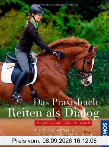 Das Praxisbuch - Reiten als Dialog: Situationsanlysen & Lösungswege für Reitprobleme