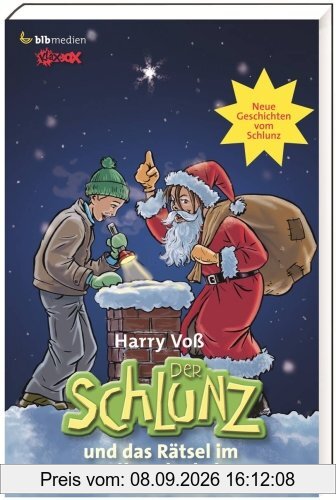 Der Schlunz und das Rätsel im Weihnachtskeks: 24 Adventsgeschichten vom Schlunz