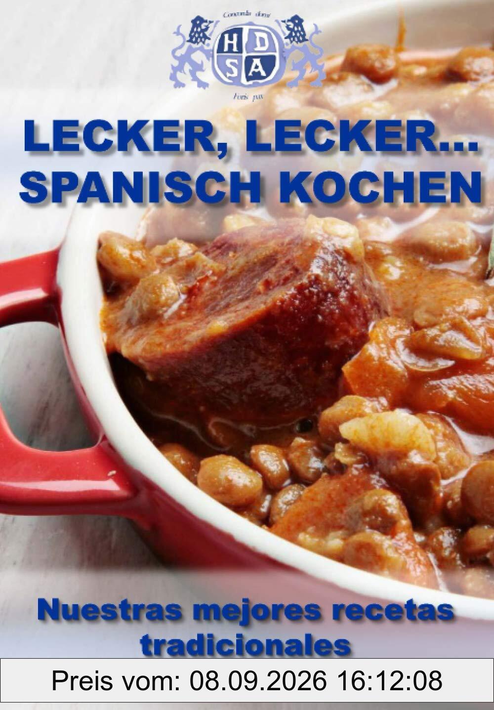 Lecker, lecker...spanisch kochen: Nuestras mejores recetas tradicionales del Norte de España