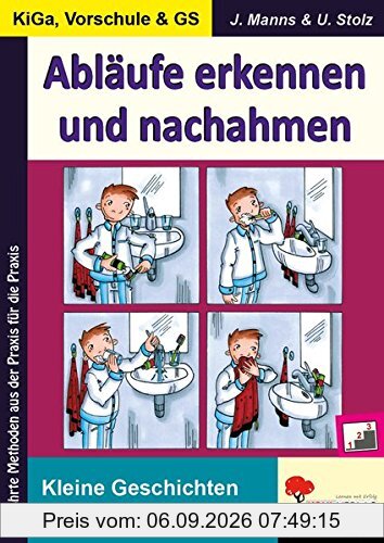 Abläufe erkennen und nachahmen: Kleine Geschichten zum Ordnen und Lernen