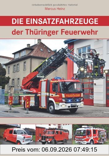 Die Einsatzfahrzeuge der Thüringer Feuerwehr
