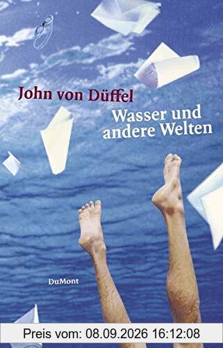 Wasser und andere Welten: Geschichten vom Schwimmen und Schreiben