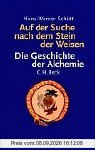 Auf der Suche nach dem Stein der Weisen: Die Geschichte der Alchemie
