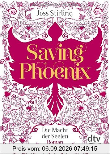 Saving Phoenix Die Macht der Seelen 2: Roman