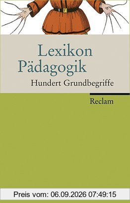 Lexikon Pädagogik: Hundert Grundbegriffe