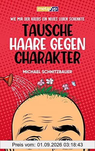 Tausche Haare gegen Charakter: Wie mir der Krebs ein neues Leben schenkte