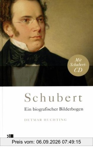 Schubert: Ein biographischer Bilderbogen: Ein Biografischer Bilderbogen (Book & Cds)