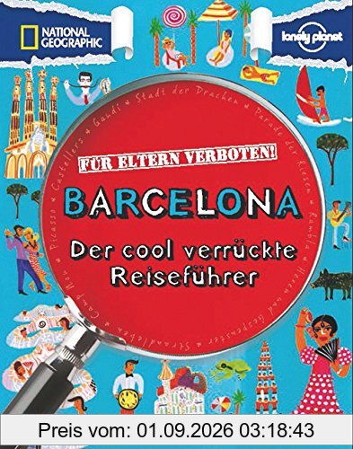 Für Eltern verboten: Barcelona: Der cool verrückte Reiseführer
