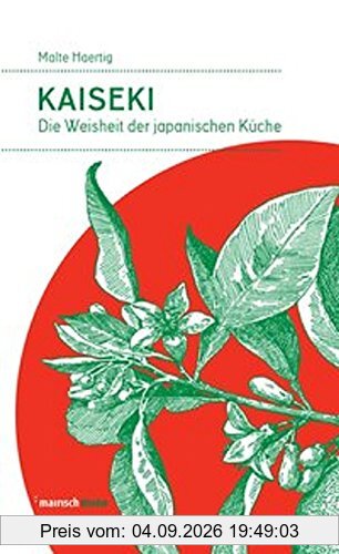 Kaiseki: Die Weisheit der japanischen Küche (mairisch mono)
