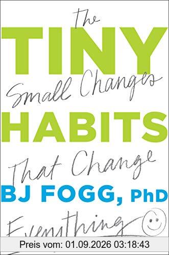 Tiny Habits: The Small Changes that Change Everything