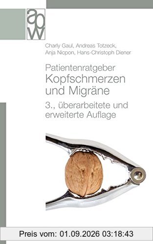 Patientenratgeber Kopfschmerzen und Migräne: 3., überarbeitete und erweiterte Auflage
