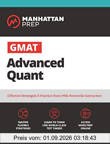 GMAT Advanced Quant: 250+ Practice Problems & Online Resources (Manhattan Prep GMAT Strategy Guides)