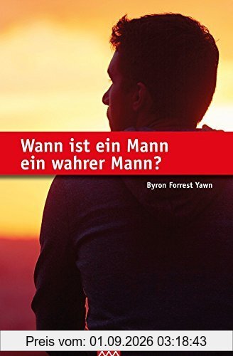 Wann ist ein Mann ein wahrer Mann?