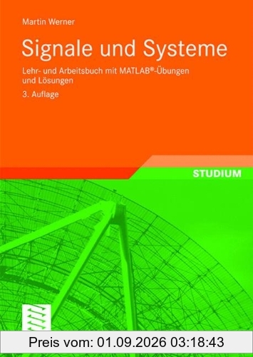 Signale und Systeme: Lehr- und Arbeitsbuch mit MATLAB®-Übungen und Lösungen