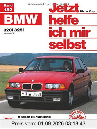 Jetzt helfe ich mir selbst, Band 152: BMW 320i/325i ab Januar 91