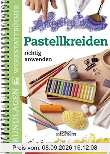 Pastellkreiden richtig anwenden (Grundlagenwerkstatt)