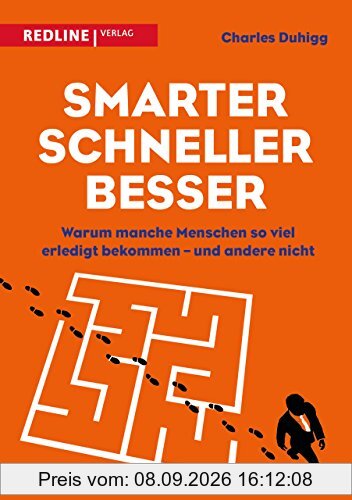 Smarter, schneller, besser: Warum manche Menschen so viel erledigt bekommen - und andere nicht