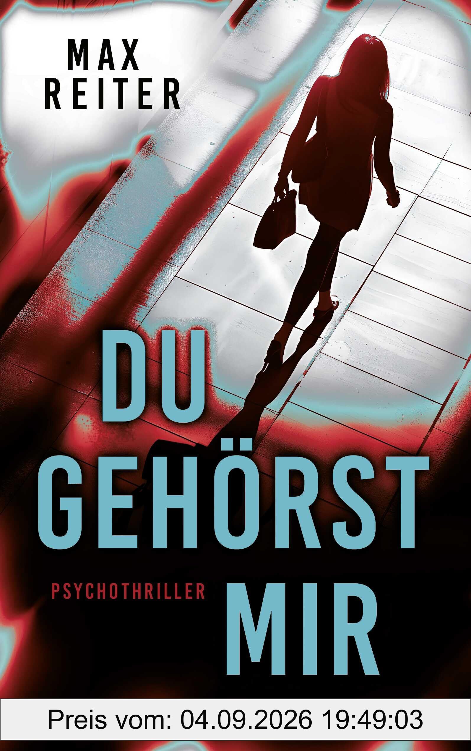 Du gehörst mir: Psychothriller