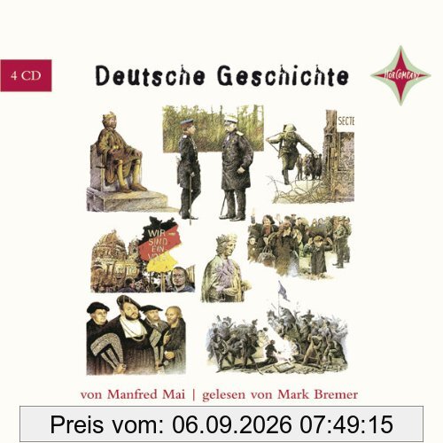 Deutsche Geschichte: Sprecher: Mark Bremer, 4 CD, 4 Std., 30 Min.