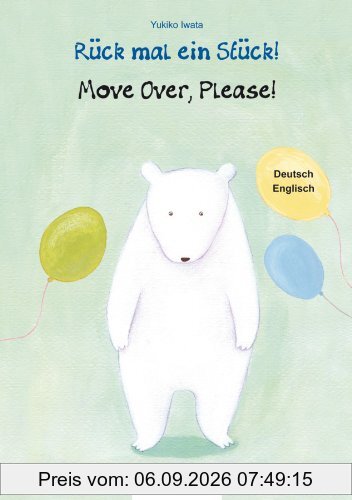 Rück mal ein Stück!: Kinderbuch Deutsch-Englisch