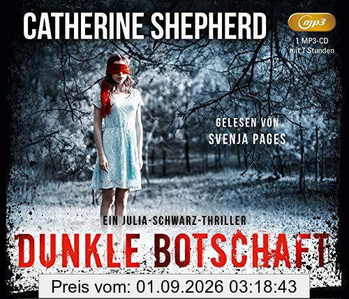 Dunkle Botschaft - Ein Fall für Julia Schwarz (Lesung auf 1 MP3-CD)