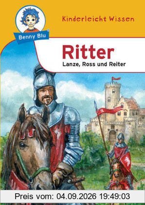 Benny Blu Ritter - Lanze, Ross und Reiter. Band 103