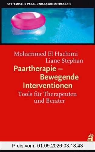 Paartherapie - Bewegende Interventionen: Tools für Therapeuten und Berater