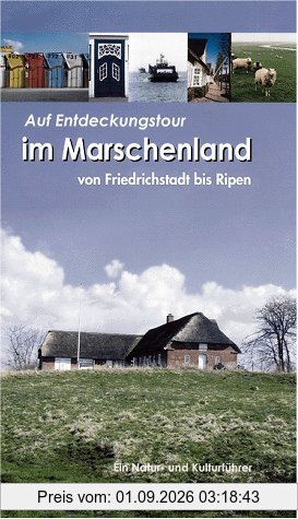 Auf Entdeckungstour im Marschenland von Friedrichstadt bis Ripen