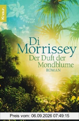 Der Duft der Mondblume: Roman
