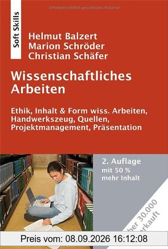 Wissenschaftliches Arbeiten, 2. Auflage: Wissenschaft, Quellen, Artefakte, Organisation, Präsentation
