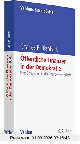 Öffentliche Finanzen in der Demokratie: Eine Einführung in die Finanzwissenschaft (Vahlens Handbücher der Wirtschafts- und Sozialwissenschaften)