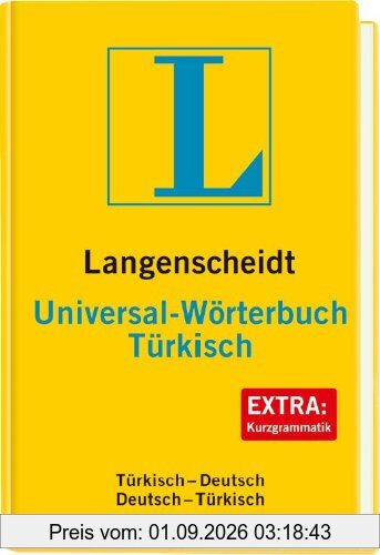 Langenscheidt Universal-Wörterbuch Türkisch: Türkisch-Deutsch/Deutsch-Türkisch: Türkisch - Deutsch / Deutsch - Türkisch. Rund 30 000 Stichwörter und Wendungen (Langenscheidt Universal-Wörterbücher)