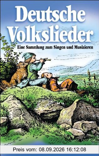 Deutsche Volkslieder: Eine Sammlung zum Singen und Musizieren