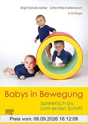 Babys in Bewegung: Spielerisch bis zum ersten Schritt