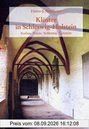 Klöster in Schleswig-Holstein: Itzehoe, Preetz, Uetersen, Schleswig