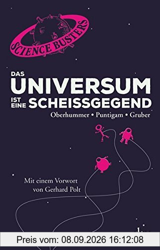 Das Universum ist eine Scheißgegend: Mit einem Vorwort von Gerhard Polt