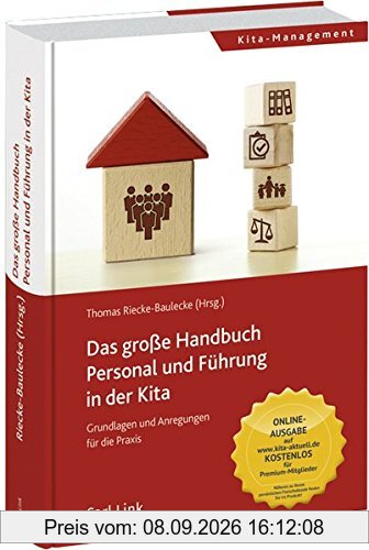 Das große Handbuch Personal und Führung in der Kita: Grundlagen und Anregungen für die Praxis