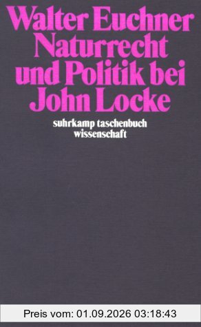 Naturrecht und Politik bei John Locke.