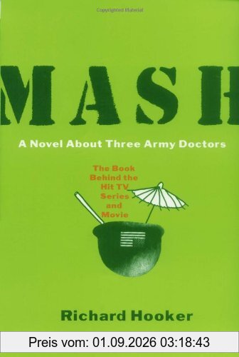 Mash: A Novel About Three Army Doctors