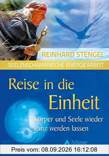 Reise in die Einheit: Körper und Seele wieder ganz werden lassen