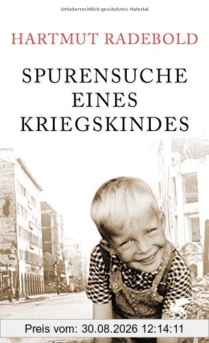 Spurensuche eines Kriegskindes