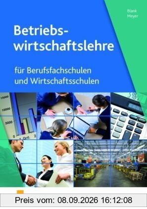 Betriebswirtschaftslehre für Berufsfachschulen und Wirtschaftsschulen. Lehr-/Fachbuch