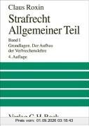 Strafrecht Allgemeiner Teil Bd. 1: Grundlagen. Der Aufbau der Verbrechenslehre: Band I