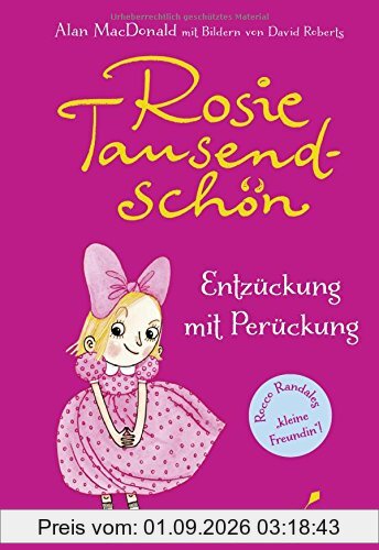 Rosie Tausendschön - Entzückung mit Perückung