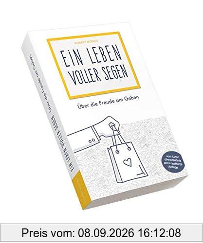 Ein Leben voller Segen: Über die Freude am Geben